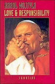 Love and Responsibility by Pope John Paul II