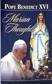 Marian Thoughts - Pope Benedict XVI