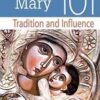 Mary 101 - Traditions and Influence