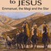 Mathew's Witness to Jesus - Emmanuel, the Magi and the Star