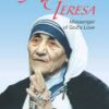 Mother Teresa - Messenger of God's Love