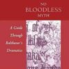 No Bloodless Myth - A Guide through Balthasar's Dramatics