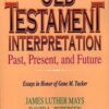 Old Testament Interpretation - Past, Present and Future