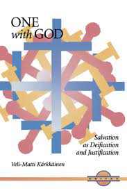 One with God- Salvation as Deification and Justification