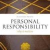 Personal Responsibility - Why it Matters