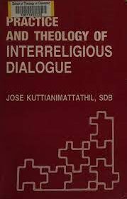 Practice and Theology of Interreligious Dialogue