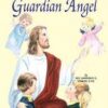 Praying to my Guardian Angel by Father Lovasik