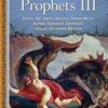 Prophets III - Hosea, Joel, Amos, Obadiah, Jonah, Micaha, Nahum, Habakkuk, Zephaniah, Haggai, Zechariah, Malachi