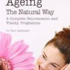 Reversing Ageing - The Natural Way