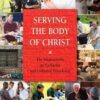 Serving the Body of Christ - The Magisterium on Eucharist and Ordained Priesthood