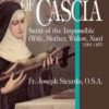 St. Rita of Cascia - Saint of the Impossible