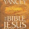 The Bible Jesus Read by Philip Yancey