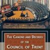 The Canons and Decrees of the Council of the Trent