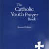 The Catholic Youth Prayer Book