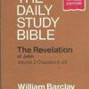 The Daily Study Bible - The Revelation of John (Volume 2, Chapter 6-22)