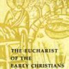 The Eucharist of the Early Christians by Pueblo