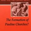 The Formation of Pauline Churches