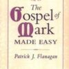 The Gospel of Mark Made Easy