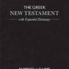 The Greek New Testament - With Expanded Dictionary