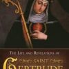 The Life and Revelation of Saint Gertrude the Great