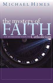 The Mystery of Faith - An Introduction to Catholicism