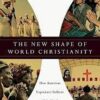 The New Shape of World Christianity