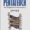 The Pentateuch - An Exegetical Commentary