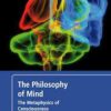 The Philosophy of Mind - The Metaphysics of Consciousness