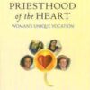 The Priesthood of the Heart, Woman's Unique Vocation