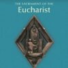 The Sacrament of the Eucharist