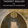 Thomist Realism and the Critique of Knowledge