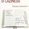 Two Faces of Laziness