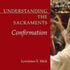 Understanding the Sacraments Confirmation