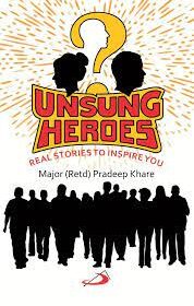 Unsung Heroes - Real Stories to inspire you