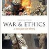 War and Ethics - A New just war Theory