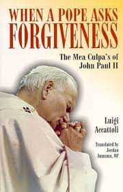 When a Pope Asks Forgiveness