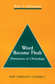 Word became Flesh - Dimensions of Christology