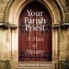 Your Parish Priest - A Man of Mystery